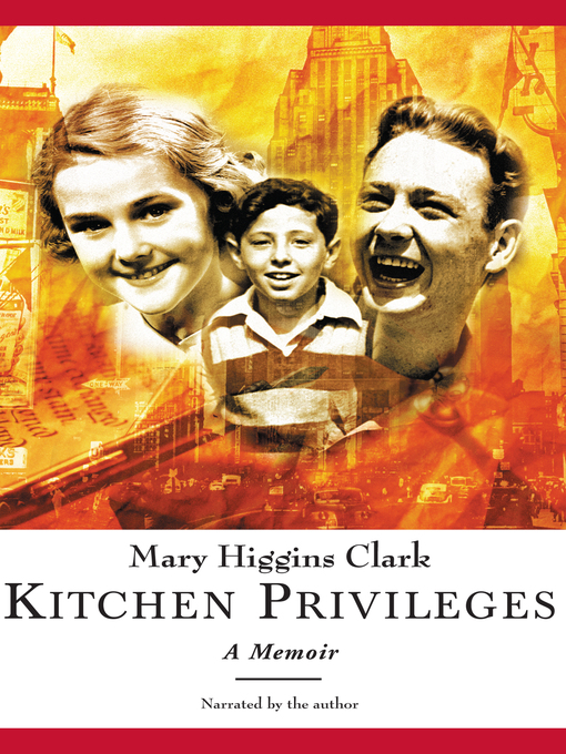 Title details for Kitchen Privileges by Mary Higgins Clark - Available